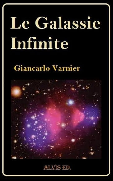 Le Galassie Infinite - Giancarlo Varnier