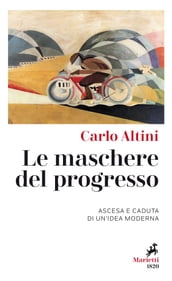 Le Maschere del progresso