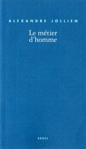 Le Métier d homme