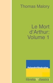 Le Mort d Arthur: Volume 1