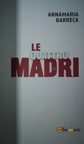 Le Quattro Madri