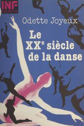 Le XXe siècle de la danse