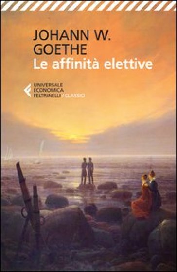 Le affinità elettive - Johann Wolfgang Goethe