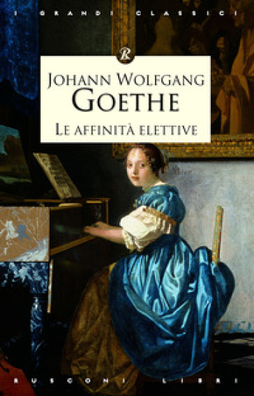 Le affinità elettive - Johann Wolfgang Goethe