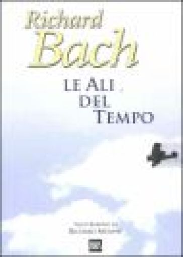 Le ali del tempo - Richard Bach