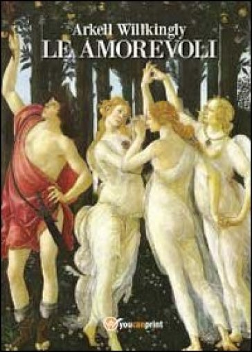 Le amorevoli - Arkell Willkingly