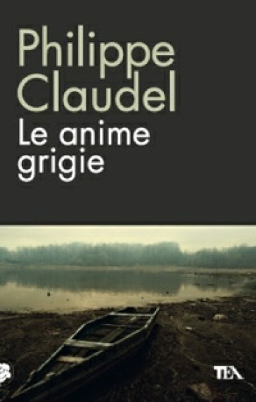 Le anime grigie - Philippe Claudel