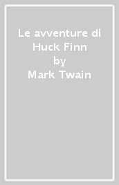 Le avventure di Huck Finn