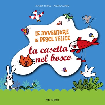 Le avventure di Pesce Felice - Maria Serra