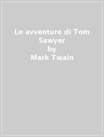 Le avventure di Tom Sawyer - Mark Twain