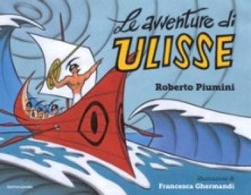 Le avventure di Ulisse - Roberto Piumini