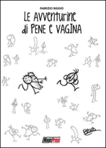 Le avventurine di Pene e Vagina - Fabrizio Biggio