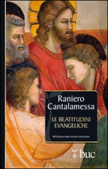 Le beatitudini evangeliche - Raniero Cantalamessa