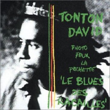 Le blues des racailles - TONTON DAVID