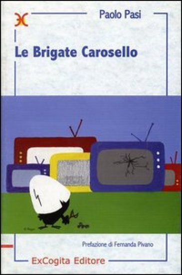 Le brigate Carosello - Paolo Pasi