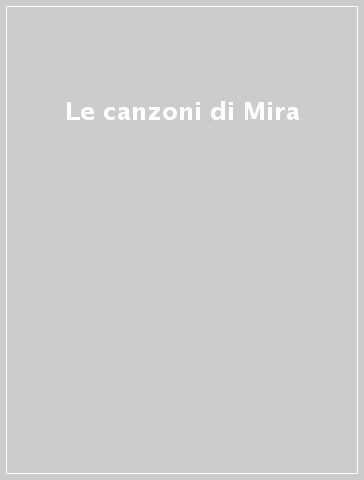 Le canzoni di Mira