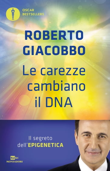 Le carezze cambiano il DNA - Roberto Giacobbo