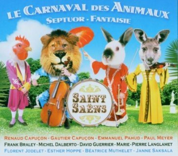 Le carnaval des animaux - Gautier Capucon