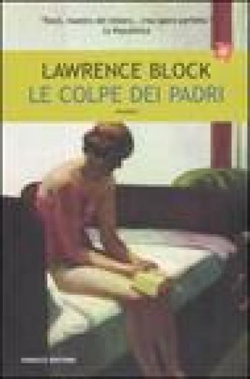 Le colpe dei padri - Lawrence Block