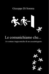 Le comunichiamo che...