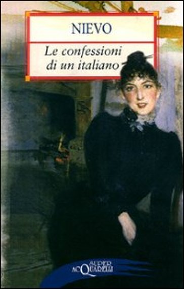 Le confessioni di un italiano - Ippolito Nievo