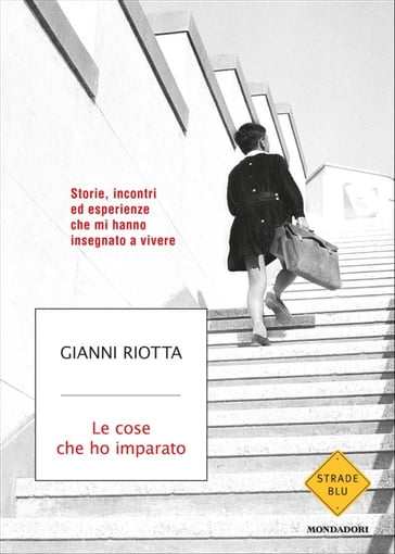 Le cose che ho imparato - Gianni Riotta