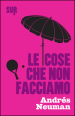 Le cose che non facciamo