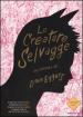 Le creature selvagge