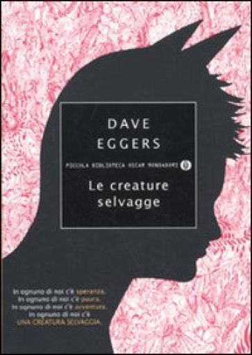 Le creature selvagge - Dave Eggers