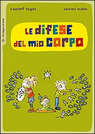 Le difese del mio corpo - Laurent Degos