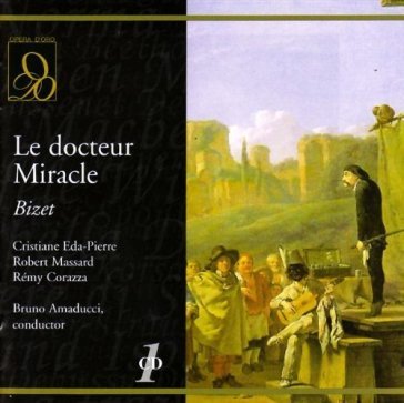 Le docteur miracle - Georges Bizet