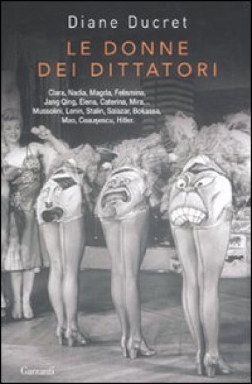 Le donne dei dittatori - Diane Ducret
