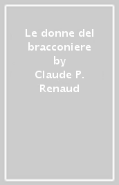 Le donne del bracconiere