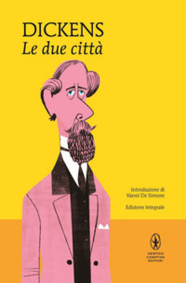 Le due città. Ediz. integrale - Charles Dickens