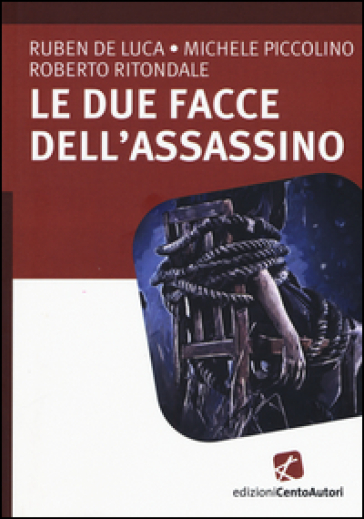 Le due facce dell'assassino - Ruben De Luca - Michele Piccolino - Roberto Ritondale