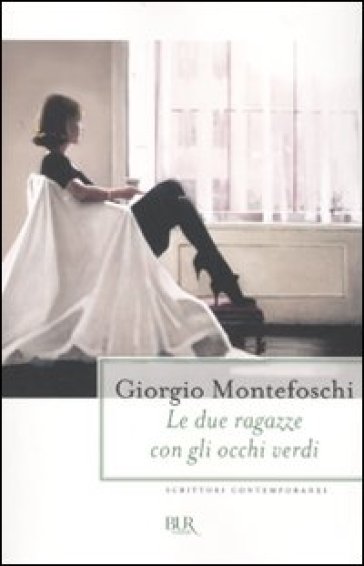 Le due ragazze con gli occhi verdi - Giorgio Montefoschi