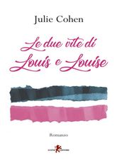 Le due vite di Louis e Louise