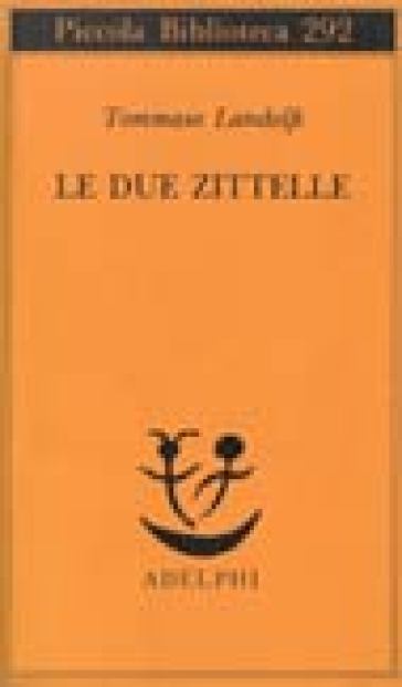 Le due zittelle - Tommaso Landolfi