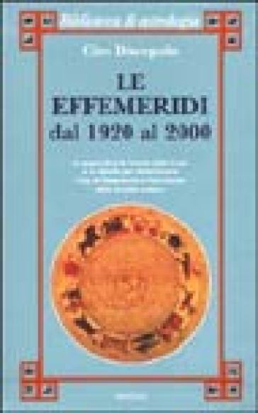 Le effemeridi dal 1920 al 2000 - Ciro Discepolo