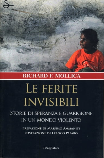 Le ferite invisibili - Richard F. Mollica