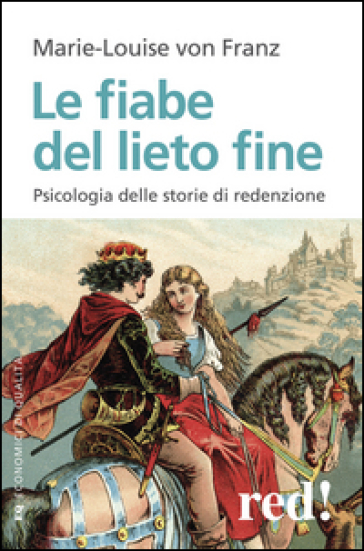 Le fiabe del lieto fine - Marie-Louise Von Franz