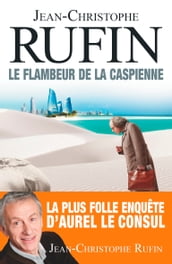 Le flambeur de la Caspienne