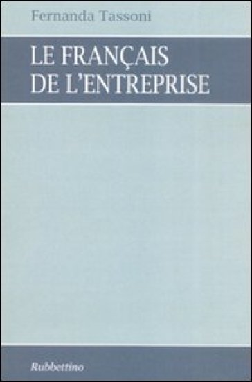 Le français de l'enterprise - Fernanda Tassoni