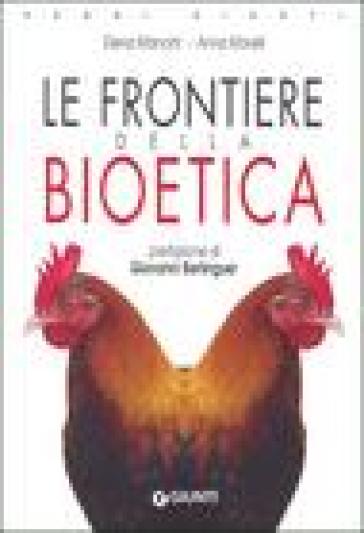 Le frontiere della bioetica - Anna Morelli - Elena Mancini