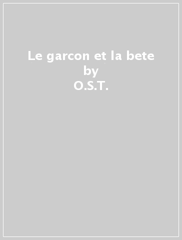 Le garcon et la bete - O.S.T.