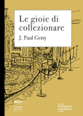 Le gioie di collezionare