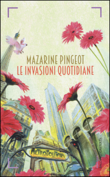 Le invasioni quotidiane - Mazarine Pingeot