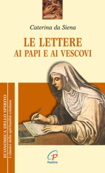 Le lettere ai papi e ai vescovi - Santa Caterina da Siena