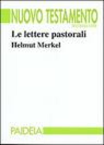 Le lettere pastorali - Helmut Merkel