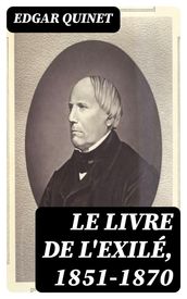 Le livre de l exilé, 1851-1870